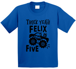 Truck Yeah! Felix Is Five 5 Monster Truck Birthday T Shirt