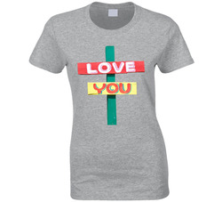 Love You Ladies T Shirt Love You Ladies T Shirt