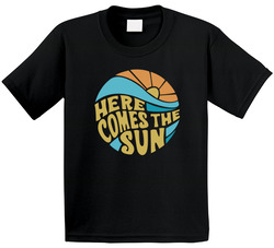 Here Comes The Sun T Shirt