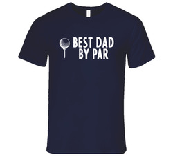 Best Dad By Par T Shirt