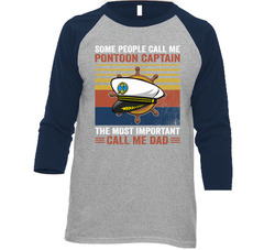 Some People Call Me Pontoon Captain, The Most Important Call Me Dad T Shirt Some People Call Me Pontoon Captain, The Most Important Call Me Dad T Shirt
