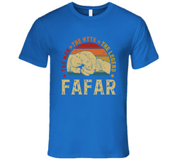 Fafar The Man The Myth The Legend T Shirt Fafar The Man The Myth The Legend T Shirt