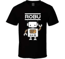 Robu T Shirt Robu T Shirt