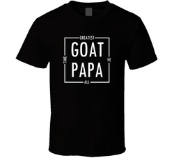 Greatest Of All Time Papa Goat Papa T Shirt Greatest Of All Time Papa Goat Papa T Shirt