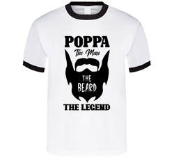Poppa The Man The Beard The Legend T Shirt Poppa The Man The Beard The Legend T Shirt
