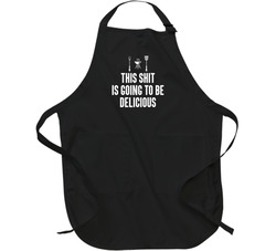 This Shit Is Going To Be Delicious Apron