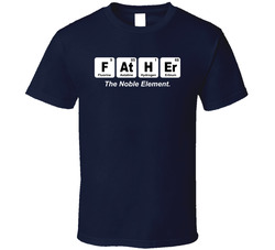 Father The Noble Element. T Shirt Father The Noble Element. T Shirt