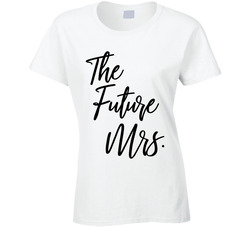 Bride Crew - The Future Mrs. Ladies T Shirt Bride Crew - The Future Mrs. Ladies T Shirt