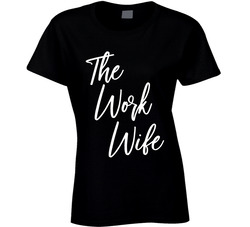 Bride Crew - The Work Wife Ladies T Shirt Bride Crew - The Work Wife Ladies T Shirt