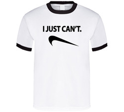 I Just Can't T Shirt I Just Can't T Shirt