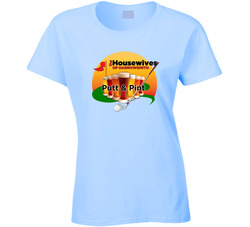 The Housewives Of Harrowsmith Putt & Pint Ladies T Shirt The Housewives Of Harrowsmith Putt & Pint Ladies T Shirt