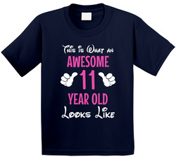 This Is What An Awesome 11 Year Old Looks Like T Shirt This Is What An Awesome 11 Year Old Looks Like T Shirt