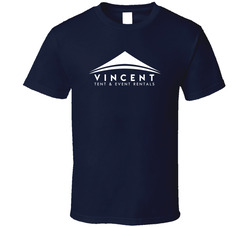Vincent Tent & Event Rentals T Shirt Vincent Tent & Event Rentals T Shirt