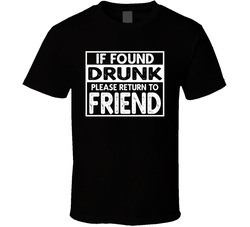 If Found Drunk Set - Please Return To Friend T Shirt If Found Drunk Set - Please Return To Friend T Shirt