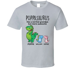 Poppasaurus (with Customizable Names) T Shirt