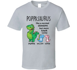 Poppasaurus Like A Normal Grandpa But More Rawr-some T Shirt