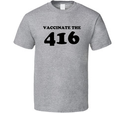 Vaccinate The 416 T Shirt Vaccinate The 416 T Shirt