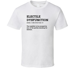Electile Dysfunction T Shirt