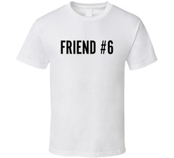 Scott's 50th - Friend #6 (back) T Shirt Scott's 50th - Friend #6 (back) T Shirt