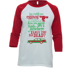 Christmas Vacation Can I Refill Your Eggnog For You? Quote T Shirt