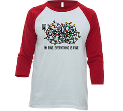 I'm Fine. Everything Is Fine. T Shirt