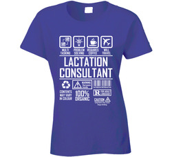 Lactation Consultant Label Ladies T Shirt Lactation Consultant Label Ladies T Shirt