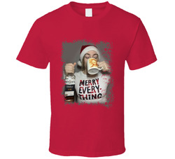 Merry Everything T Shirt Merry Everything T Shirt