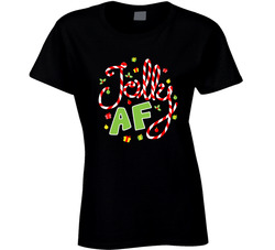Jolly Af As Fuck Ladies T Shirt