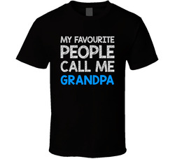 My Favourite People Call Me Grandpa T Shirt