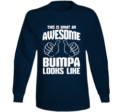 This Is What An Awesome Bumpa Looks Like Long Sleeve T Shirt