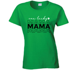 One Lucky Mama Ladies T Shirt