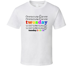 Twosday Tuesday 2-22-22 T Shirt Twosday Tuesday 2-22-22 T Shirt
