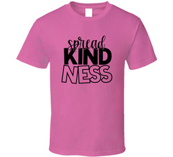 Spread Kindness T Shirt