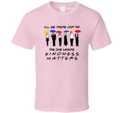 Friends Fan The One Where Kindness Matters Pink  Day T Shirt