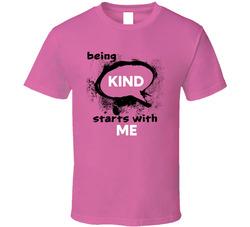 Being Kind Starts With Me T Shirt