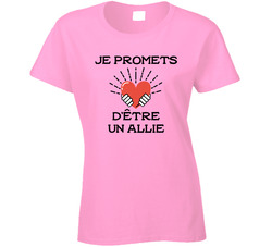 Je Promets D'Ãªtre Un Allie French Pink Shirt Day La JournÃ©e Du Chandail Rose Ladies T Shirt