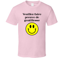 Veuillez Faire Preuve De Gentillesse La Journee Du Chaleur Rose French Please Be Kind T Shirt