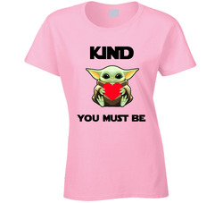 Star Wars Yoda Fan Kind You Must Be Ladies T Shirt