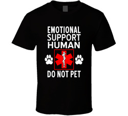 Emotional Support Human Do Not Pet T Shirt Emotional Support Human Do Not Pet T Shirt