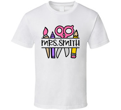 Teacher Name - Mrs. Smith (customizable) T Shirt
