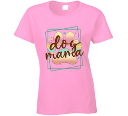 Dog Mama Ladies T Shirt
