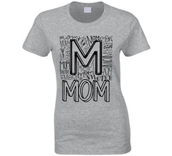 M Is For Mom Ladies T Shirt
