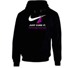 Fibromyalgia Awareness Just Cure It Hoodie