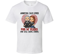 Couple - Annoying Each Other For 14+ Years And Still Going Strong T Shirt