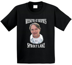 Weekend At Bernie's Sprout Lake T Shirt Weekend At Bernie's Sprout Lake T Shirt
