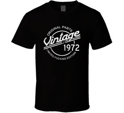 Vintage 1972 Limited Fucking Edition T Shirt