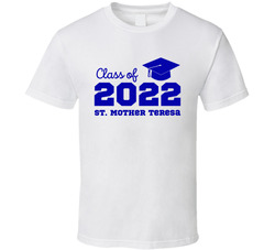 St. Mother Teresa Class Of 2022 Graduation T Shirt