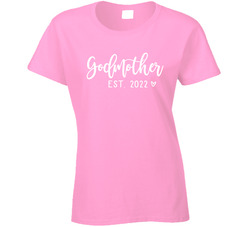 Godmother Established 2022 (customizable Year) Ladies T Shirt