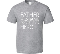 Father Husband Protector Hero T Shirt
