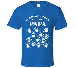 My Favourite People Call Me Papa T Shirt